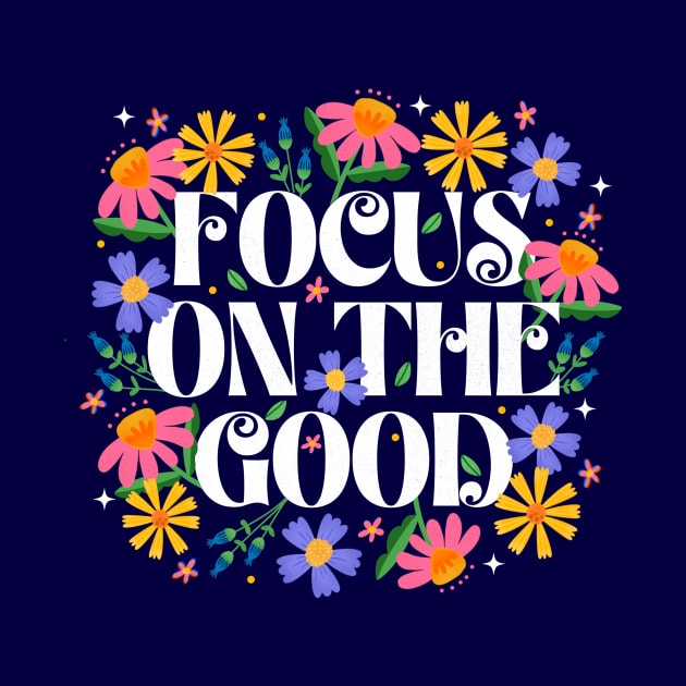 Focus on the Good v3 by createdbyginny