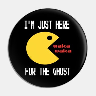 I'm just here for the ghost  Halloween video gamer costume T-shirt Pin