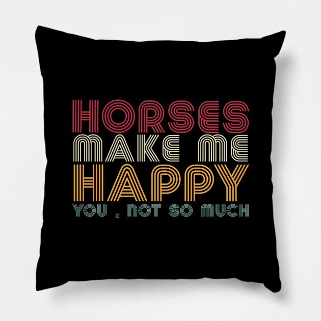 horses ,horses make me happy you not so much Pillow by Design stars 5