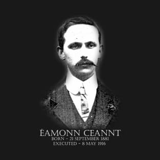Irish Easter Rising 1916 Eamonn Ceannt T-Shirt