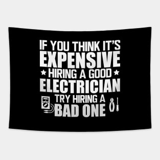 Electrician - If you think it's expensive hiring a good electrician try hiring bad one w Tapestry