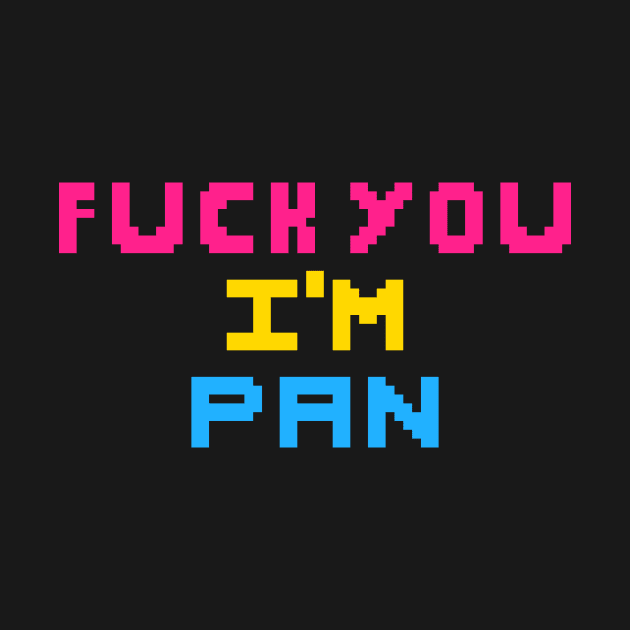 Fuck You I'm Pan by ColbitStudios