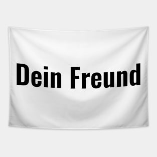 Dein Freund Tapestry