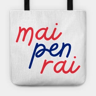 mai pen rai - Thai blue and red - Flag color Tote