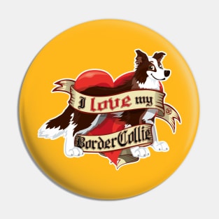 I Love My Border Collie - Dark Brown Pin