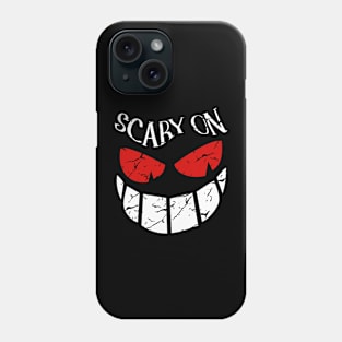 Scary ON Phone Case