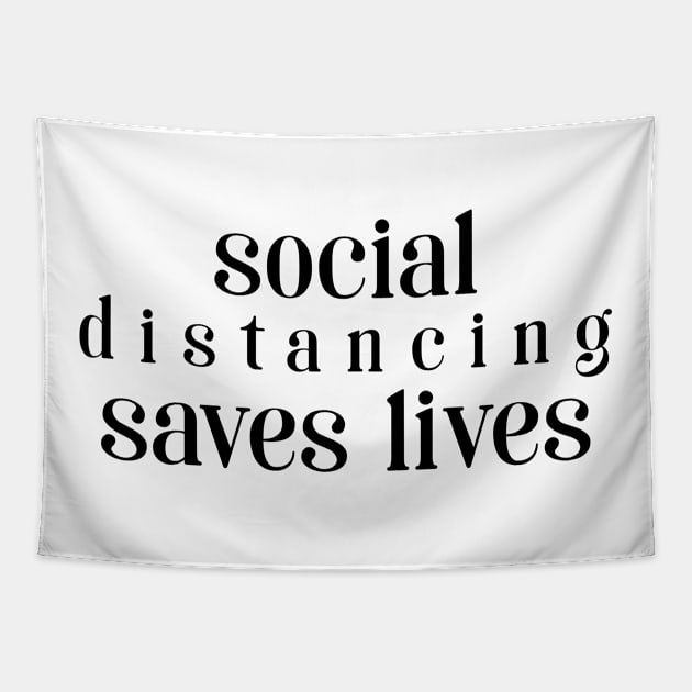 Social Distancing Saves Lives Tapestry by sparkling-in-silence