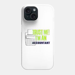 Professions: Trust Me, I'm an Accountant Phone Case