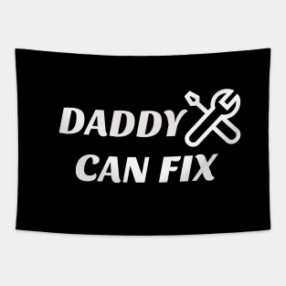 Daddy can fix Tapestry