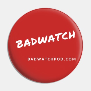 Badwatch Pin