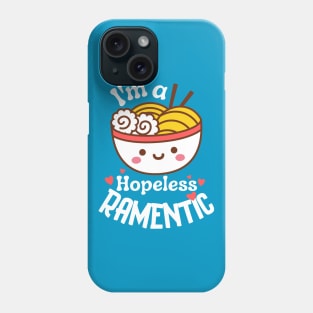 I'm a Hopeless Ramentic Phone Case