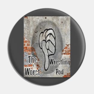 The Worst Wrestling Pod Retro Pin