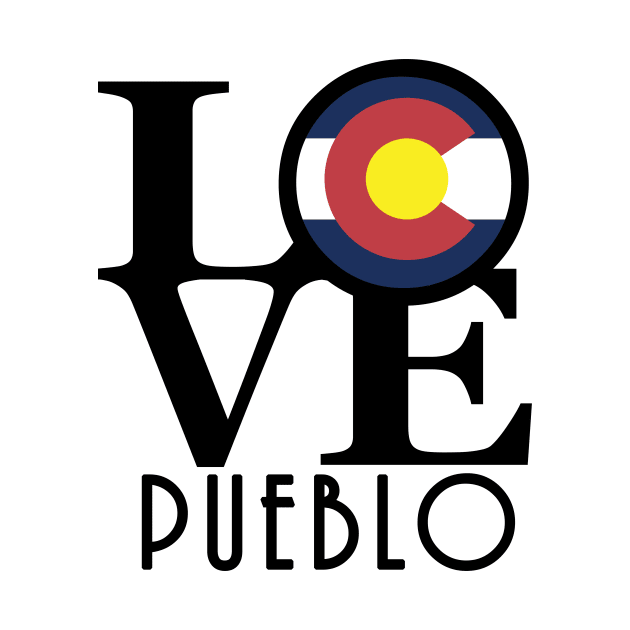 LOVE Pueblo Colorado by HomeBornLoveColorado