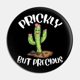 Prickly But Precious | Funny Cacti Gift | Cute Girls Cactus Pin