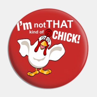 Not That Kind Of Chick Giblet Pin