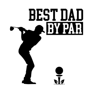 Best Dad by Par T-Shirt