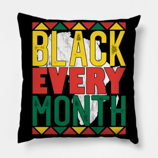 Black Every Month Black History Month Gift Pillow