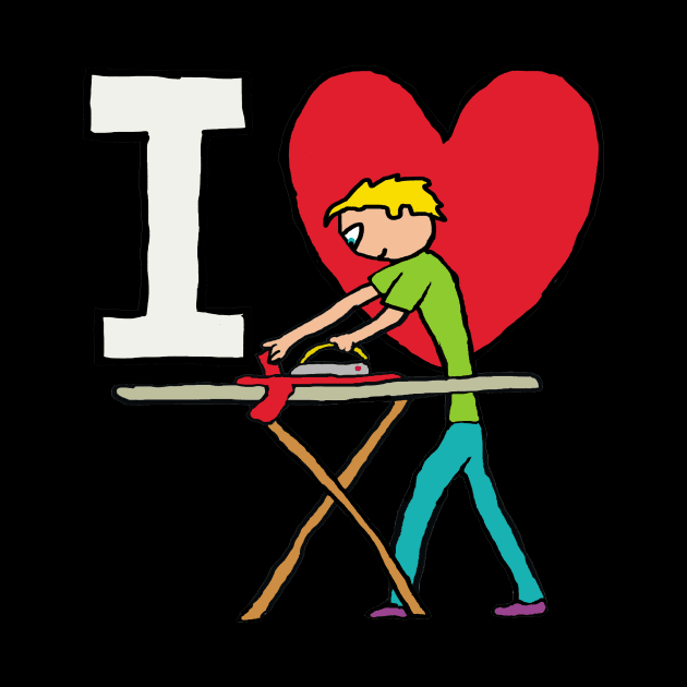 I Love Ironing by Mark Ewbie