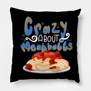 Crazy About Meatballs Pillow