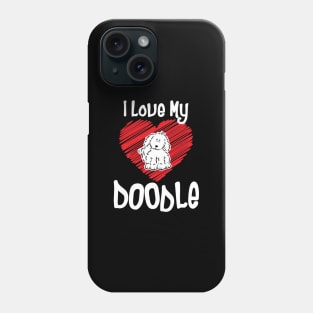 'I Love My Doodle' Dog Poodle Lovers Phone Case