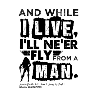 Joan of Arc Henry VI Shakespeare Quote T-Shirt