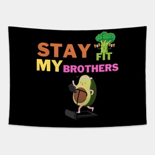 Stay Fit My Brothers Tapestry