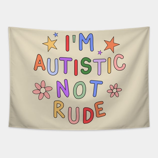 I'm Autistic, Not Rude - Autism Awareness Tapestry by InclusivePins