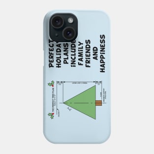 Perfect Holiday Plans Phone Case