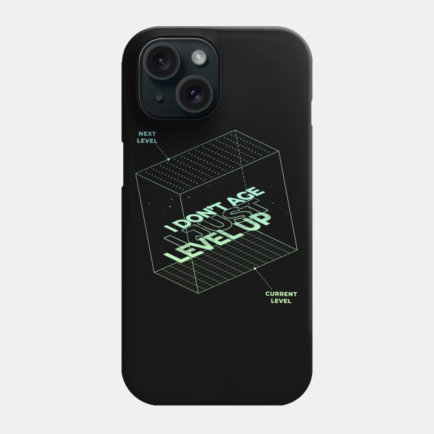 I don’t age, a just level up, geometric graphic, funny gamer birthday gift for men and women, Phone Case by Luxera Wear