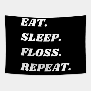 Eat Sleep Floss Repeat Tapestry