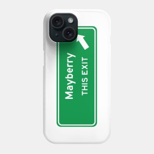 Mayberry Highway Exit Sign Phone Case