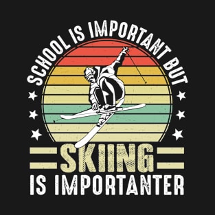 Skiing is Importanter School T-Shirt