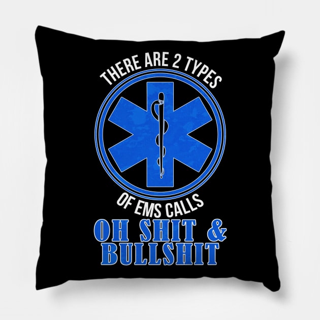 Funny Emergency EMS EMT Calls Paramedic Ambulance Medic Pillow by merchmafia