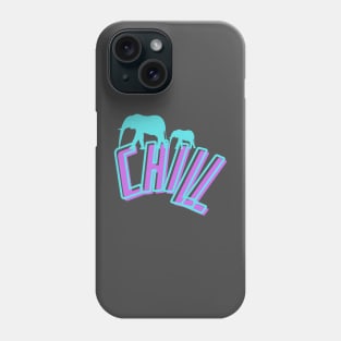 CHILL Phone Case