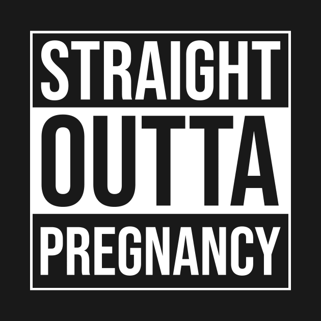 Straight Outta Pregnancy Proud Fresh Mother by BlueTodyArt