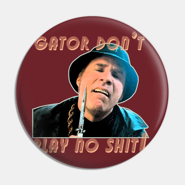 GATOR DONT PLAY SHIT VINTAGE Pin by boogie.bomb