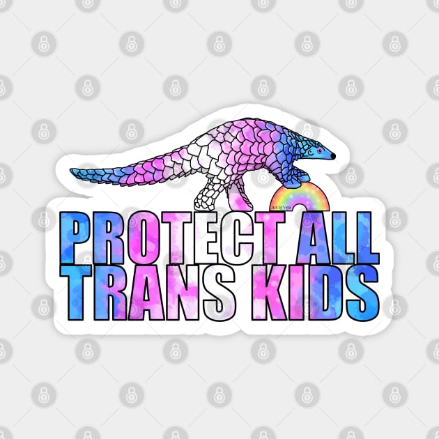 Protect Trans Kids Says The Pangolin Magnet by Art by Veya