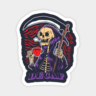 Death before decaf Magnet