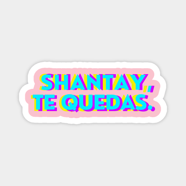 Shantay, te quedas in blue Magnet by gabby_rose