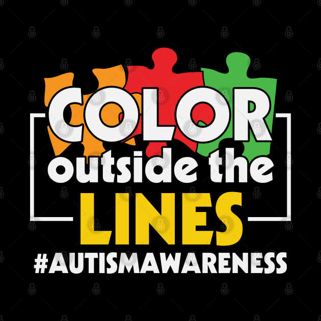 Color Outside The Lines - Autism Awareness by busines_night