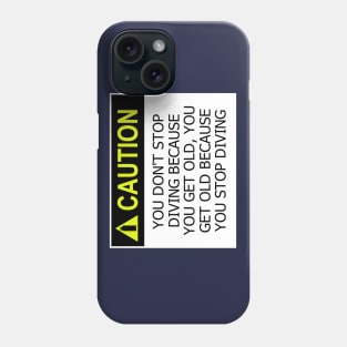 Caution diving Phone Case