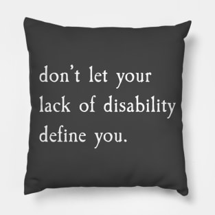 Don't Let It Define You? (White) Pillow