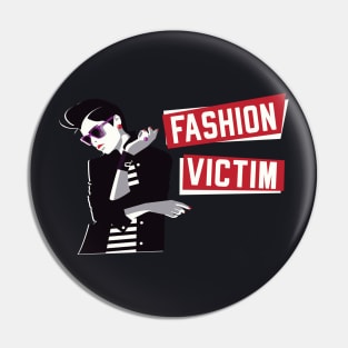 Fashion Victim Women Apparel Trend Pin