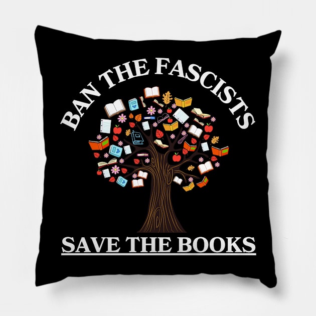 ban the fascists save the books Pillow by vaporgraphic