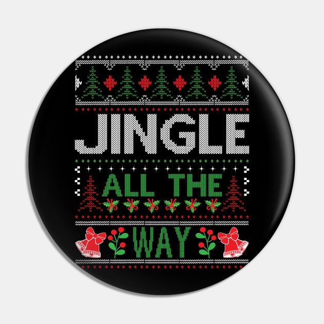 Jingle All The Way ugly christmas sweater Pin by MZeeDesigns