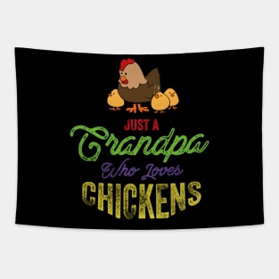 Just a Grandpa Who Loves Chickens Tapestry