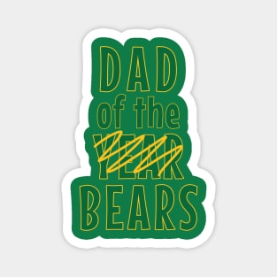 Dad Of The Bears Not The Year Magnet