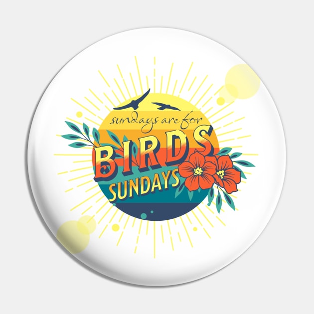 Sundays for the birds Pin by Harby