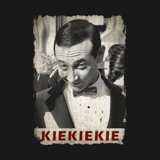 Kiekiekie Pee Wee Herman T-Shirt