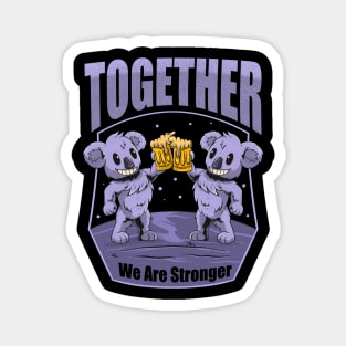 together we are stronger Magnet